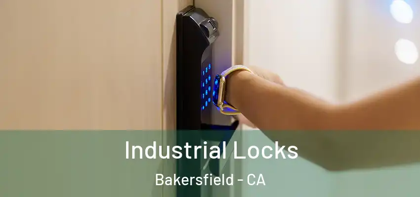  Industrial Locks Bakersfield - CA